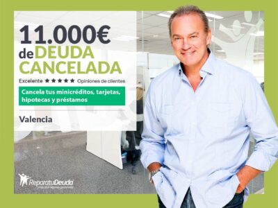 Repara tu Deuda Abogados cancela 11.000€ en Valencia con la Ley de Segunda Oportunidad